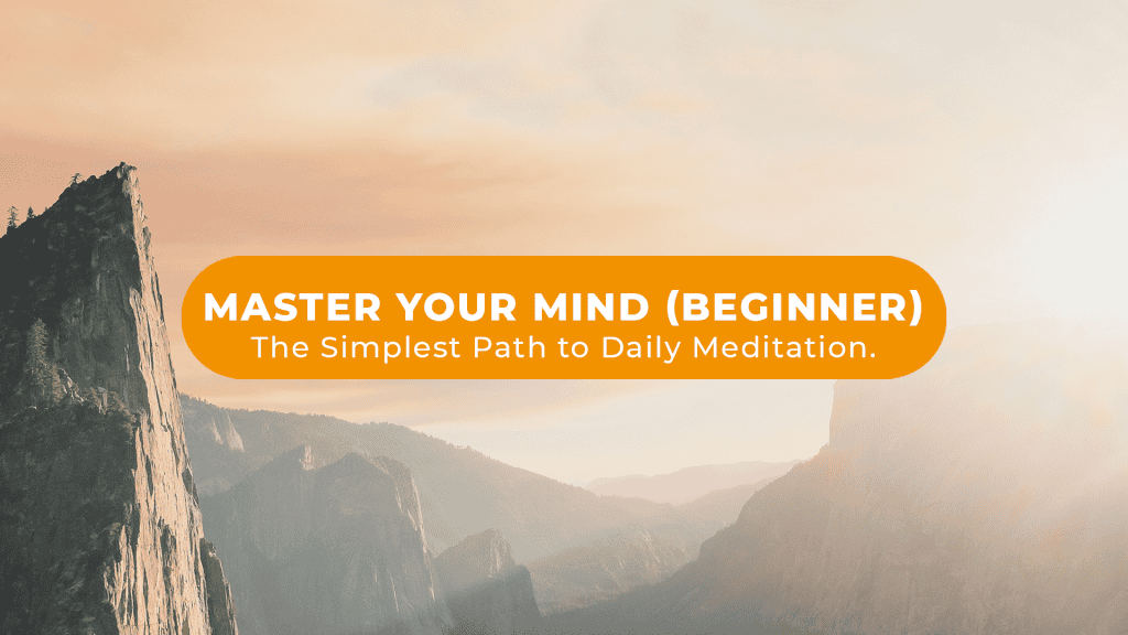Master Your Mind Beginner Meditation